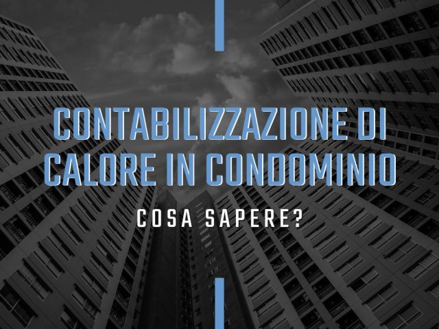 Concetti base di contabilizzazione del calore in condominio