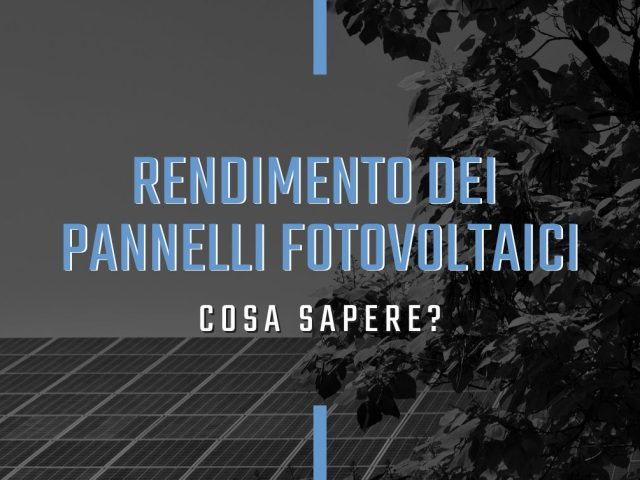 Come si calcola il rendimento dei pannelli fotovoltaici?